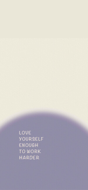 A minimalist mobile wallpaper featuring a soft cream background and a purple gradient curve at the bottom with white text saying 'LOVE YOURSELF ENOUGH TO WORK HARDER'.