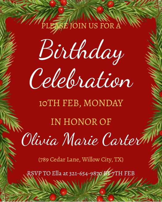 A festive birthday invitation template with a deep red background, bordered by green pine branches and small red berries. The text includes 'Birthday Celebration' in white script.
